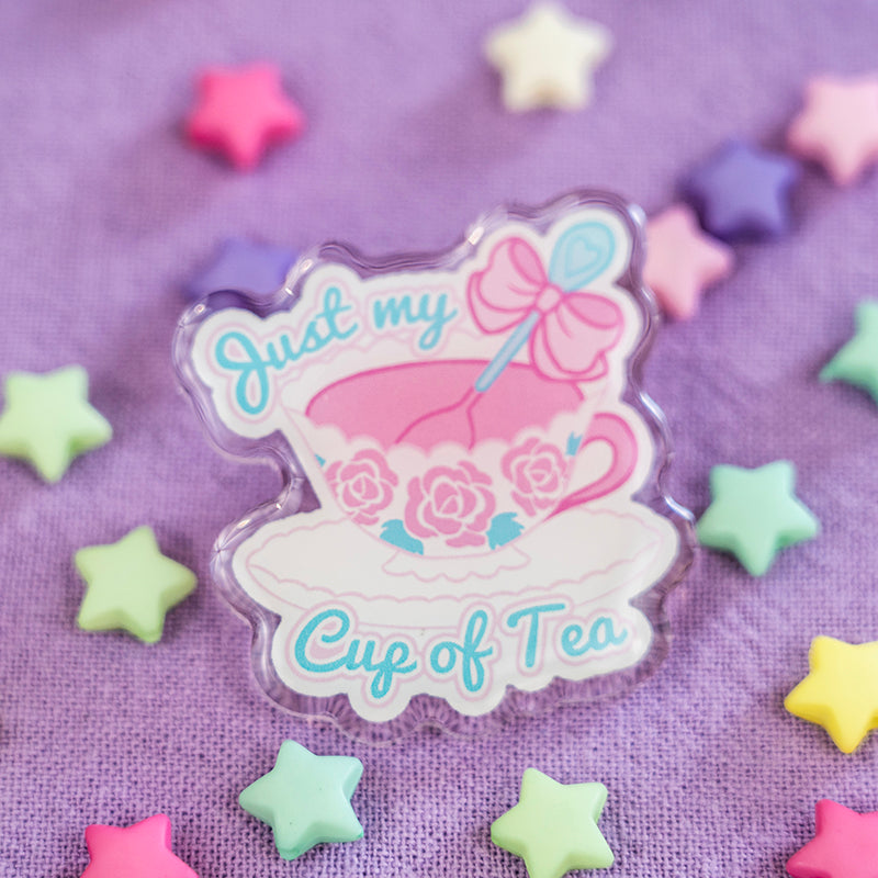 Just my Cup of Tea Acrylic Pins