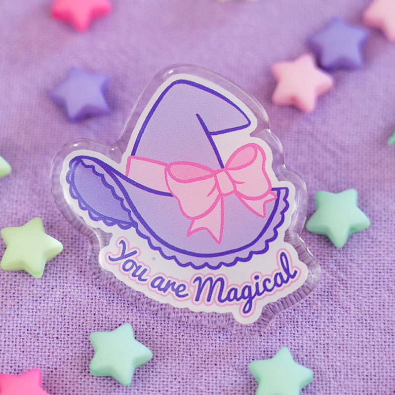 You are Magical Acrylic Pins