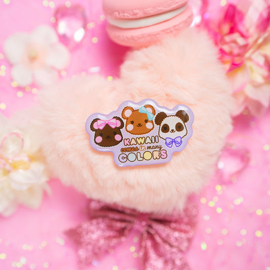 'Kawaii comes in many Colors' Acrylic Pin - Rainbow Parade